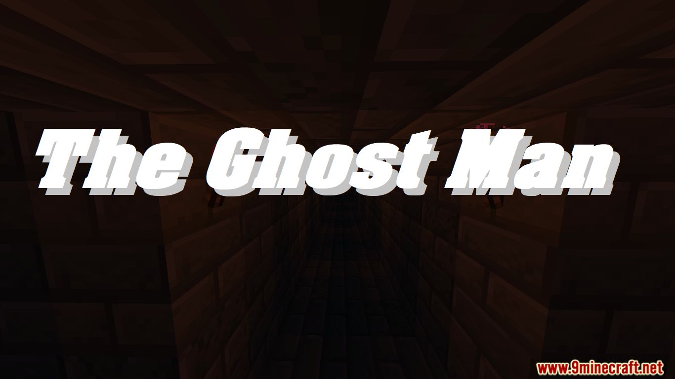 The Ghost Man地图|我的世界1.15.2版本